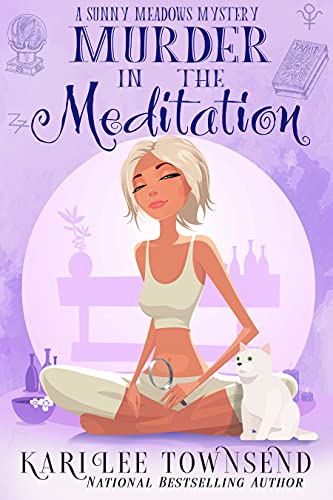 Murder in the Meditation (A Sunny Meadows Mystery Book 8)