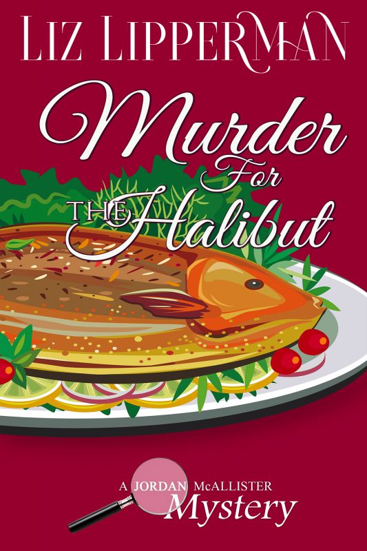 Murder for the Halibut (A Jordan McAllister Mystery Book 3)