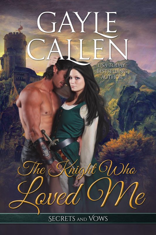 The Knight Who Loved Me (Secrets and Vows Book 3)