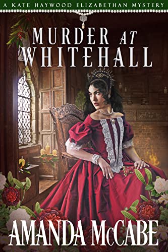 Murder at Whitehall (The Elizabethan Mysteries Book 4)