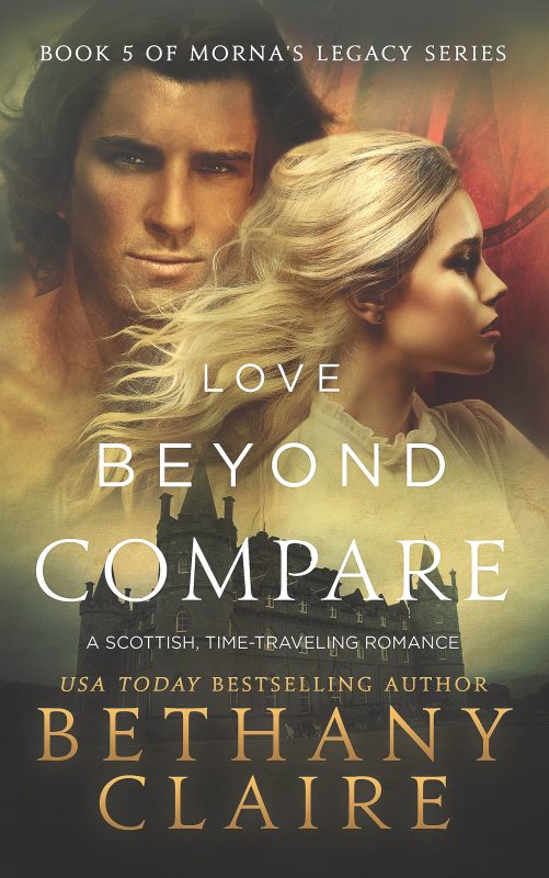 Love Beyond Compare: A Scottish Time Travel Romance (Morna’s Legacy Book 7)
