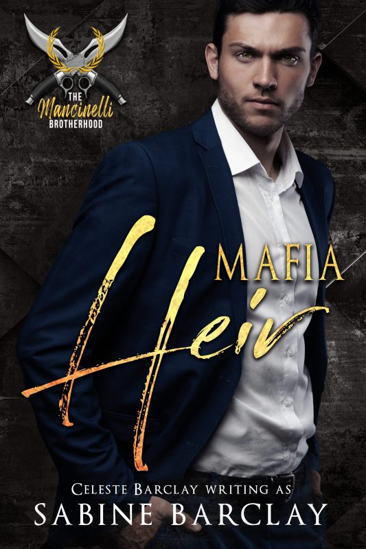 Mafia Heir (The Mancinelli Brotherhood Book 1)