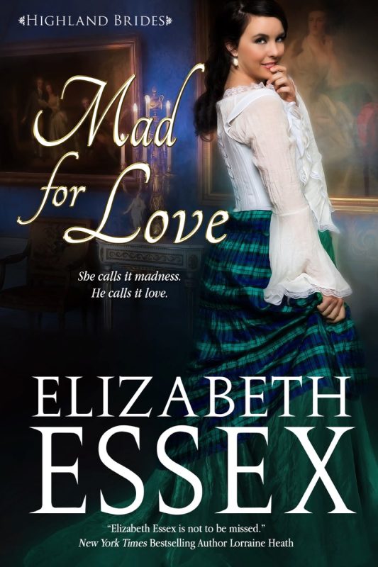 Mad For Love (Highland Brides Book 1)
