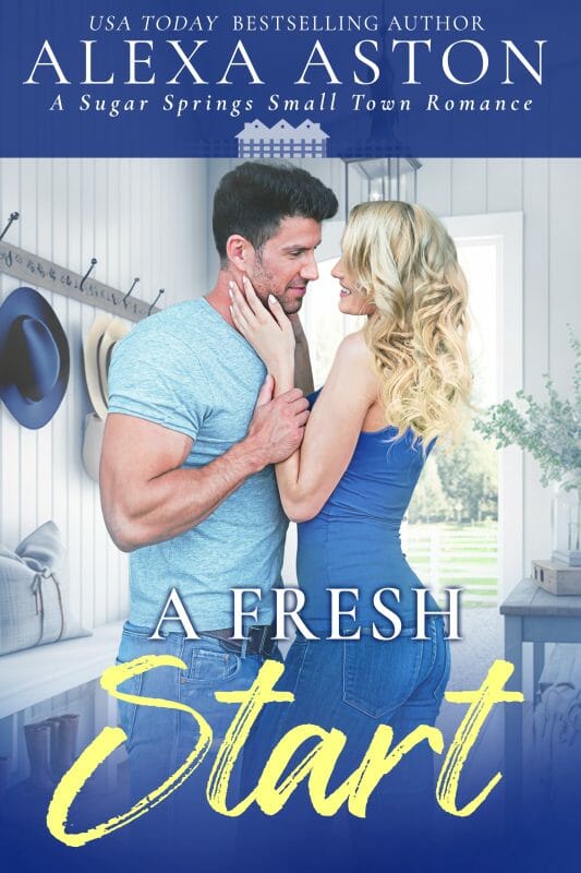 A Fresh Start: A Small Town Romance (Sugar Springs Book 4)