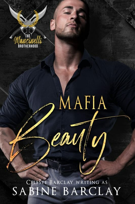 Mafia Beauty (The Mancinelli Brotherhood Book 3)